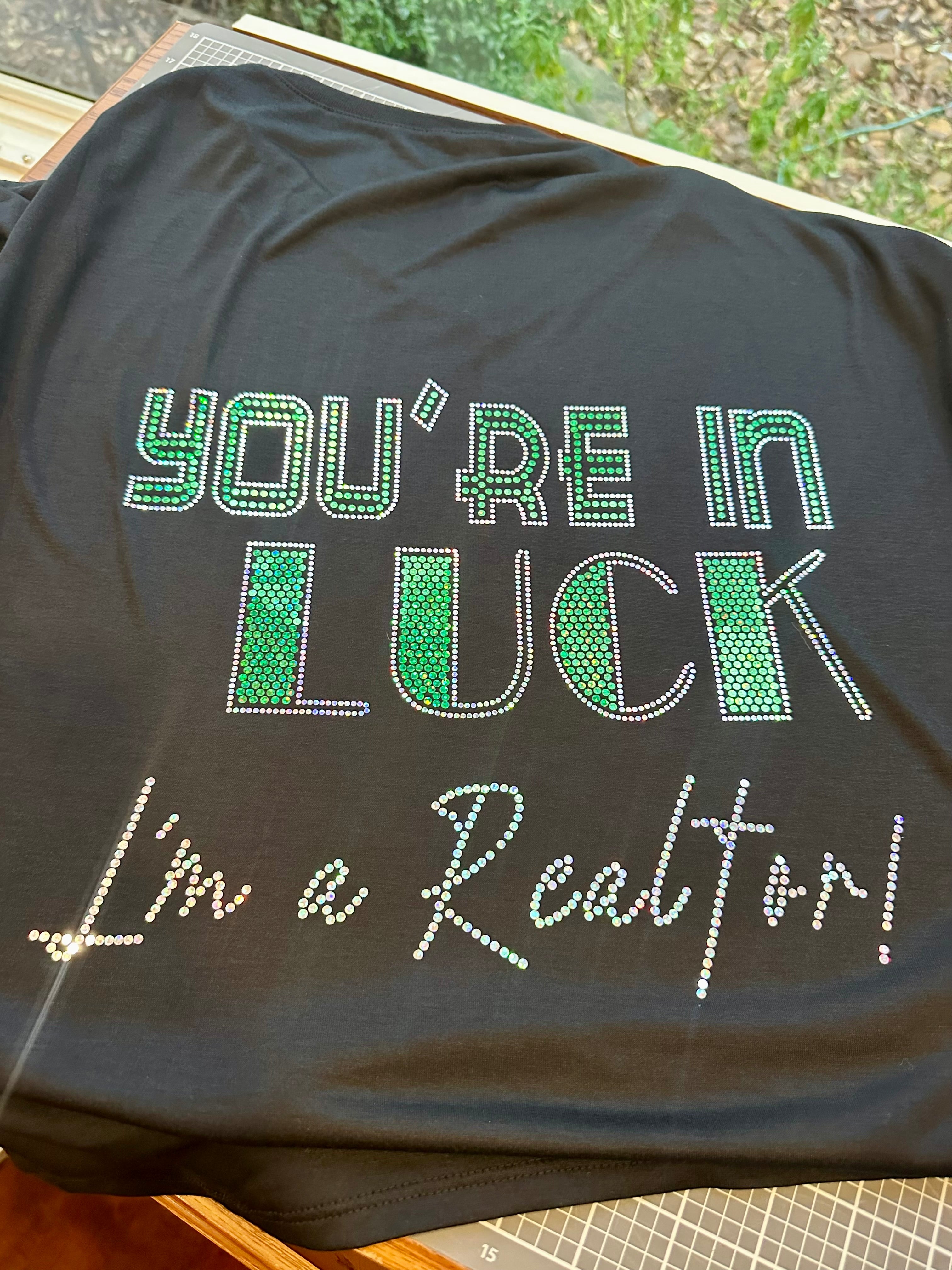 You are in Luck, I'm a REALTOR ! Lucky Real Estate Bling Shirt / REALTOR Work Tee Sparkly Spangle Collared Tee / St. Patty's Day Tee/ Polo Option - Stitch N Bling