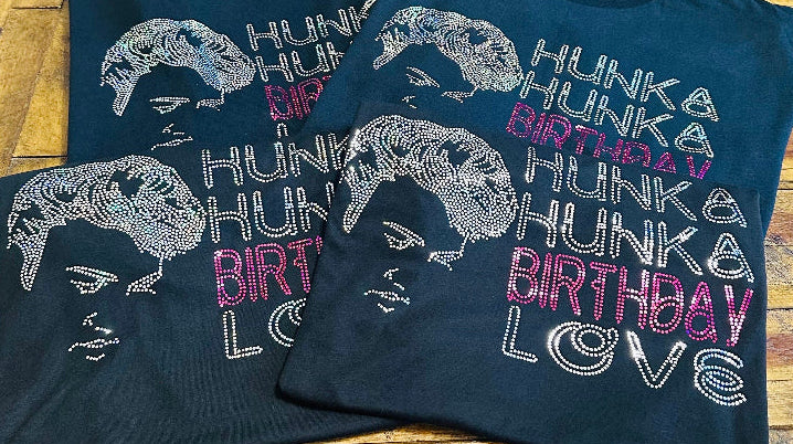 Elvis Presley Hunka Birthday Love Bling Tee! Elvis Bling / Personalization available upon request! YOUTH Sizes Available - Stitch N Bling