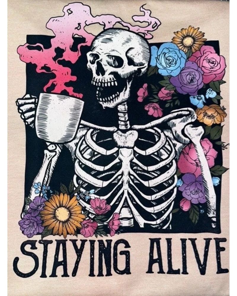 Staying Alive Floral Skeleton Drinking Coffee Graphic Apparel – Ladies V-Neck Tee, Unisex Crewneck